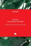 Friction, Lubrication and Wear cover