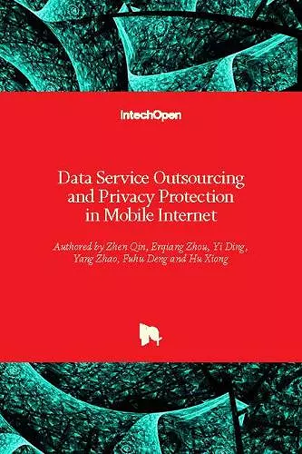 Data Service Outsourcing and Privacy Protection in Mobile Internet cover