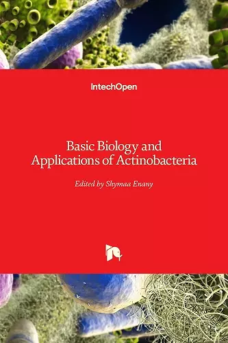 Basic Biology and Applications of Actinobacteria cover