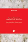 New Advances on Fermentation Processes cover