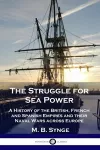 The Struggle for Sea Power cover