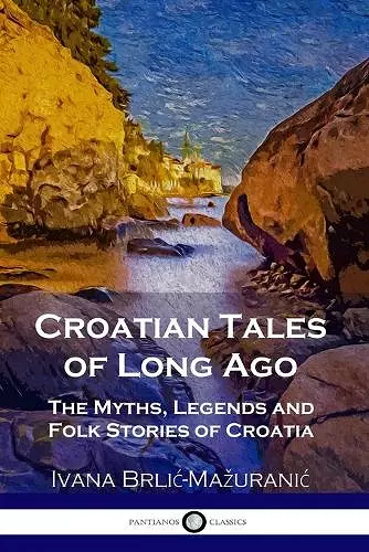 Croatian Tales of Long Ago cover