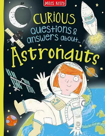 Curious Questions & Answers about Astronauts cover