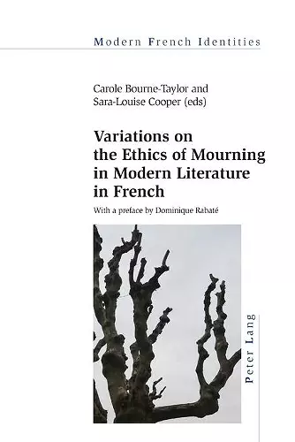 Variations on the Ethics of Mourning in Modern Literature in French cover