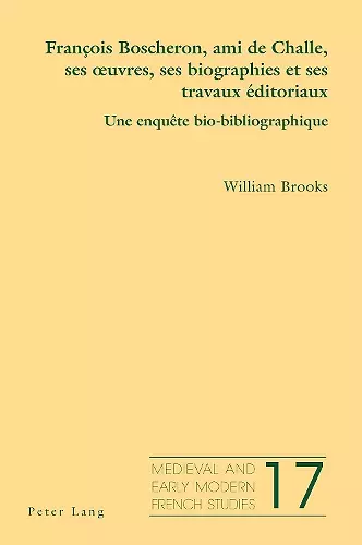 François Boscheron, Ami de Challe, Ses Oeuvres, Ses Biographies Et Ses Travaux Éditoriaux cover