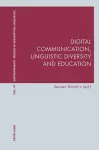 Digital Communication, Linguistic Diversity and Education cover