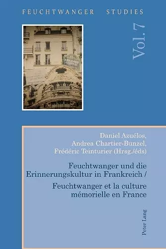 Feuchtwanger und die Erinnerungskultur in Frankreich / Feuchtwanger et la culture mémorielle en France cover