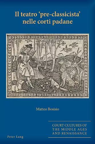 Il teatro pre-classicista nelle corti padane cover