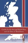 Covid-19, the Second World War, and the Idea of Britishness cover