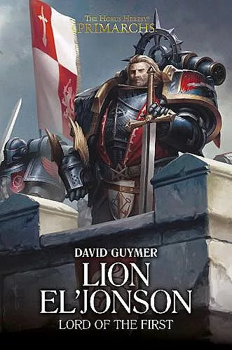 Lion El'Jonson: Lord of the First cover