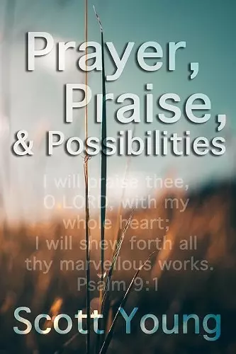 Prayer, Praise and Possibilities cover