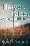 Prayer, Praise and Possibilities cover