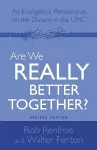 Are We Really Better Together? Revised Edition cover