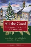 All the Good [Large Print] cover