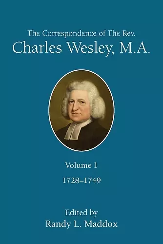 Correspondence Of The Rev. Charles Wesley, M.A. Volume 1, Th cover