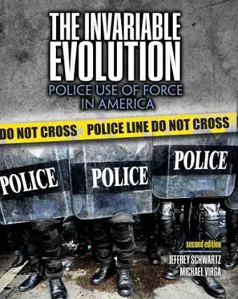 The Invariable Evolution: Police Use of Force in America cover