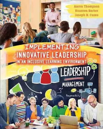 Implementing Innovative Leadership in an Inclusive Learning Environment cover