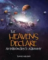 The Heavens Declare: An Introduction to Astronomy cover