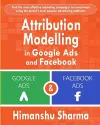 Attribution Modelling in Google Ads and Facebook cover