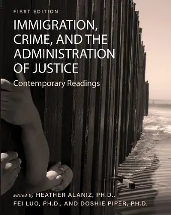 Immigration, Crime, and the Administration of Justice cover