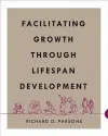 Facilitating Growth Through Lifespan Development cover