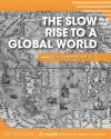 The Slow Rise to a Global World cover
