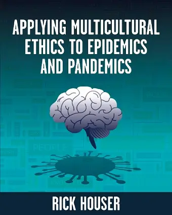 Applying Multicultural Ethics to Epidemics and Pandemics cover