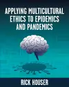Applying Multicultural Ethics to Epidemics and Pandemics cover
