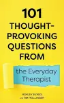 101 Thought-Provoking Questions from the Everyday Therapist cover
