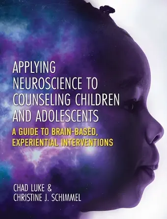 Applying Neuroscience to Counseling Children and Adolescents cover