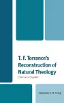 T. F. Torrance's Reconstruction of Natural Theology cover