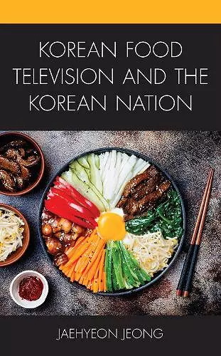 Korean Food Television and the Korean Nation cover