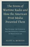 The Sirens of Wartime Radio and How the American Print Media Presented Them cover