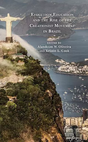 Evolution Education and the Rise of the Creationist Movement in Brazil cover