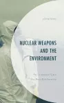 Nuclear Weapons and the Environment cover