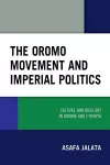 The Oromo Movement and Imperial Politics cover