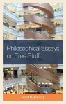 Philosophical Essays on Free Stuff cover