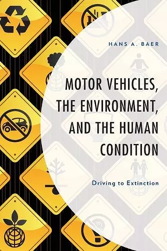 Motor Vehicles, the Environment, and the Human Condition cover