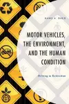 Motor Vehicles, the Environment, and the Human Condition cover