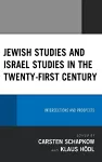 Jewish Studies and Israel Studies in the Twenty-First Century cover