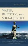 Water, Rhetoric, and Social Justice cover