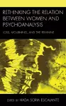 Rethinking the Relation between Women and Psychoanalysis cover