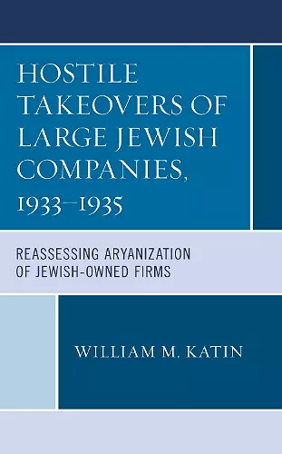 Hostile Takeovers of Large Jewish Companies, 1933–1935 cover