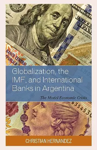 Globalization, the IMF, and International Banks in Argentina cover