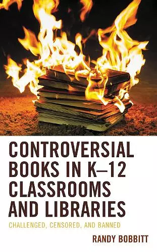 Controversial Books in K–12 Classrooms and Libraries cover