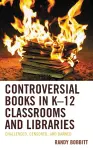 Controversial Books in K–12 Classrooms and Libraries cover
