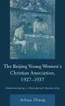 The Beijing Young Women’s Christian Association, 1927–1937 cover