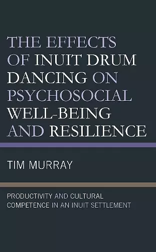 The Effects of Inuit Drum Dancing on Psychosocial Well-Being and Resilience cover