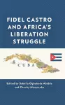 Fidel Castro and Africa’s Liberation Struggle cover