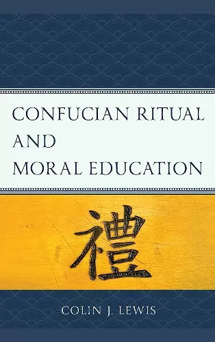 Confucian Ritual and Moral Education cover